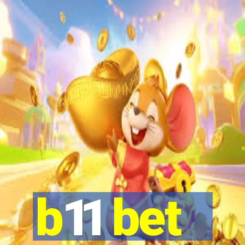 b11 bet